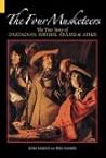 The Four Musketeers: The True Story of D'Artagnan, Porthos, Aramis & Athos The Four Musketeers: The True Story of D'Artagnan, Porthos, Aramis & Athos
