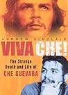 Viva Che! The Strange Death and Life of Che Guevara