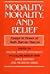 Modality, Morality and Belief: Essays in Honor of Ruth Barcan Marcus