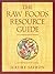 The Raw Foods Resource Guide