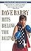 Dave Barry Hits Below the B...