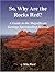 So, Why Are The Rocks Red?: A Guide To The Magnificent Geology Surrounding Sedona