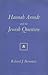 Hannah Arendt And The Jewish Question by Richard J. Bernstein
