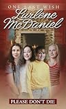 Please Don't Die by Lurlene McDaniel