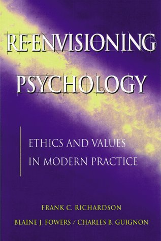 Reenvisioning Psychology: Moral Dimensions of Theory and Practice (Hardcover)