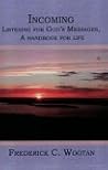 Incoming: Listening for God's Messages: a Handbook for Life