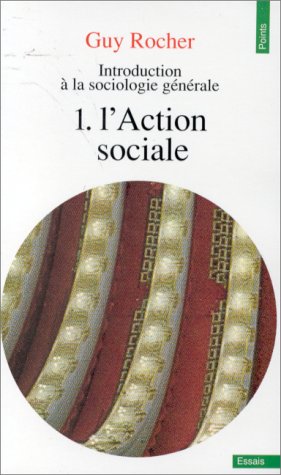 Introduction À La Sociologie Générale: 1. L'Action Sociale (Paperback)