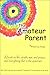 The Amateur Parent: A Book on Life, Death, War, and Peace, and Everything Else in the Universe!