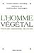 L'homme Végétal: Pour Une Autonomie Du Vivant