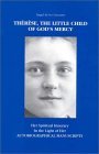 Therese, the Little Child of God's Mercy: Her Spiritual Itinerary in the Light of Her Autobiographical Manuscripts