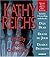 A Deadly Audio Collection by Kathy Reichs A Deadly Audio Collection by Kathy Reichs
