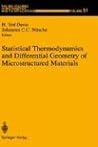 Statistical Thermodynamics and Differential Geometry of Microstructured Materials (The IMA Volumes in Mathematics and its Applications, 51)