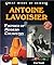 Antoine Lavoisier: Founder of Modern Chemistry (Great Minds of Science)