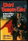 Weird Vampire Tales: 30 Blood-Chilling Stories from the Weird Fiction Pulps