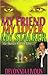 My Friend, My Lover, My Stalker by Devonnia Livous