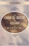 The Canons of Criticism, and Glossary, being a Supplement to Mr. Warburton's Edition of Shakespear; The Trial of the Letter Y, alias Y, and Sonnets The Canons of Criticism, and Glossary, being a Supplement to Mr. Warburton's Edition of Shakespear; The Trial of the Letter Y, alias Y, and Sonnets