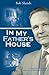 In My Father's House: Lessons Learned in the Home of a Civil Rights Pioneer