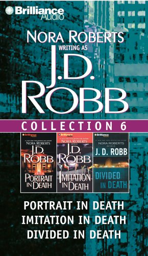 J. D. Robb Collection 6: Portrait in Death, Imitation in Death, and Divided in Death (In Death Series)