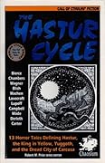 The Hastur Cycle: 13 Horror Tales Defining Hastur, the King in Yellow, Yuggoth, and the Dread City of Carcosa
