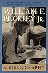 William F. Buckley Jr: A Bibliography William F. Buckley Jr: A Bibliography