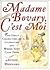 Madame Bovary, C'est Moi: T...