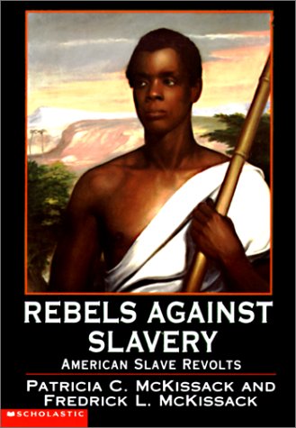 Rebels Against Slavery: American Slave Revolts (Library Binding)