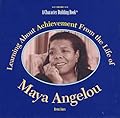 Learning About Achievement from the Life of Maya Angelou