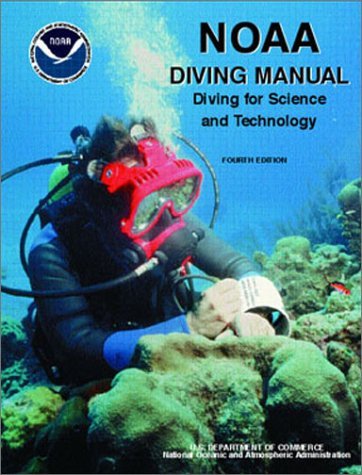 NOAA Diving Manual: Diving for Science and Technology (Hardcover)