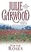 For the Roses [Mass Market Paperback] by Julie Garwood by Julie Garwood