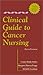 Clinical Guide to Cancer Nursing: .