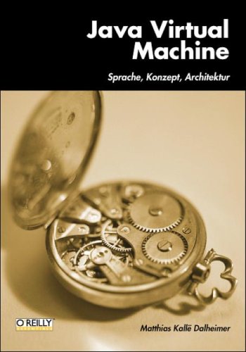 Java Virtual Machine. Sprache, Konzept, Architektur (Paperback)