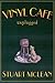 The Vinyl Cafe unplugged by Stuart McLean The Vinyl Cafe unplugged by Stuart McLean