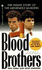 Blood Brothers: The Inside Story of the Menendez Murders (Onyx True Crime ; Je 547) Blood Brothers: The Inside Story of the Menendez Murders (Onyx True Crime ; Je 547)