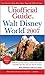 The Unofficial Guide to Walt Disney World 2007