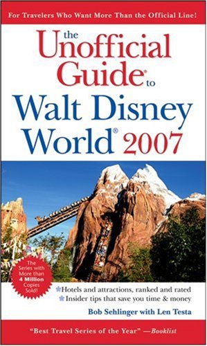 The Unofficial Guide to Walt Disney World 2007 (Paperback)
