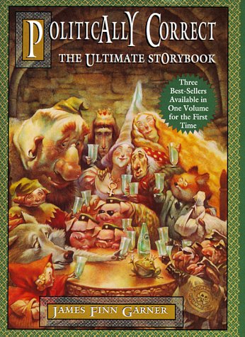 Politically Correct: The Ultimate Storybook (Hardcover)