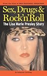 Sex, Drugs & Rock'N'Roll: The Lisa Marie Presley Story