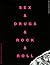Sex & Drugs & Rock & Roll
