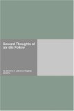 Second Thoughts of an Idle Fellow (Paperback)