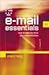 E-mail Essentials: How to Make the Most of E-Communication
