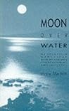 Moon over Water :...