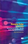 Managing Hedge Fund Risk from the Seat of the Practitioner: Views from Investors, Hedge Funds and Counterparties