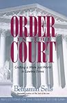 Order in the Court: Crafting a More Just World in Lawless Times (Reflections on the Essence of the Law)