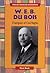 W.E.B. Du Bois by Mark Rowh