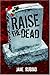 Raise the Dead (Cat Austen,...