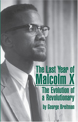 The Last Year of Malcolm X: The Evolution of a Revolutionary (Paperback)