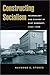 Constructing Socialism: Tec...