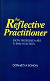 The Reflective Practitioner: How Professionals Think in Action