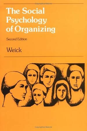 The Social Psychology of Organizing