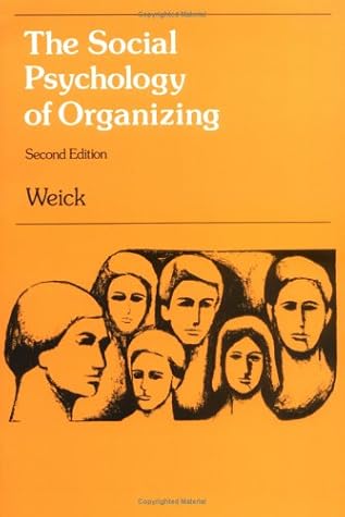 The Social Psychology of Organizing
